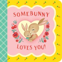 Somebunny Loves You: Little Bird Greetings