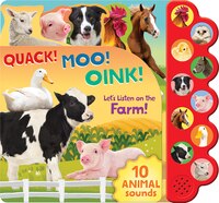 Quack! Moo! Oink!: Let's Listen On The Farm!