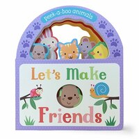 Let's Make Friends: Peek-a-boo Animals
