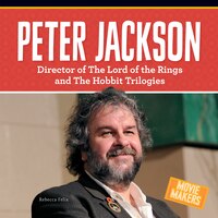 Peter Jackson: Director Of The Lord Of The Rings And The Hobbit Trilogies