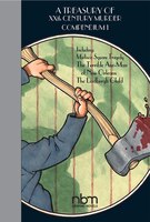A Treasury Of Xx Century Murder Compendium I: Including The Lindbergh Child, The Axe-man Of New Orleans, And Madison Square Traged