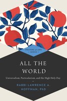All The World: Universalism, Particularism And The High Holy Days
