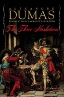 The Three Musketeers: A Novel