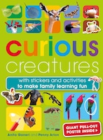 Curious Creatures: With stickers and activities to make family learning fun