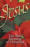 Jesus, The Real Meaning Of Christmas (ats) (pack Of 25)