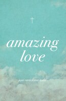 Amazing Love (pack Of 25)