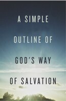 A Simple Outline Of God's Way Of Salvation (pack Of 25)