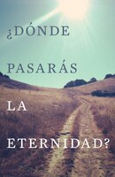 Where Will You Spend Eternity? (spanish, Pack Of 25)