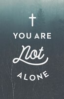 You Are Not Alone (ats) (pack Of 25)