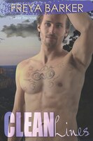 Clean Lines: a Cedar Tree novel Freya Barker Author