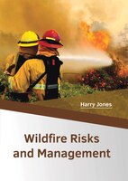 Wildfire Risks And Management
