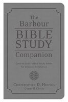 The Barbour Bible Study Companion: Easy-to-understand Study Notes For Genesis-revelation