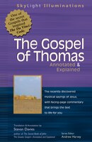 The Gospel Of Thomas: Annotated & Explained
