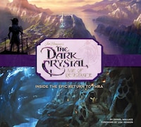 The Dark Crystal: Age Of Resistance: Inside The Epic Return To Thra