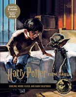Harry Potter: Film Vault: Volume 9: Goblins, House-elves, And Dark Creatures