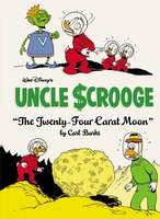 Walt Disney's Uncle Scrooge: The Twenty-four Carat Moon Vol. 22