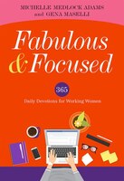 Fabulous And Focused: Devotions For Working Women