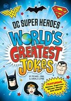 DC Super Heroes World's Greatest Jokes: Featuring Batman, Superman, Wonder Woman, and more!