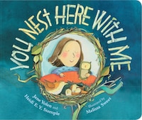You Nest Here With Me: Board Book