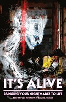 It's Alive: Bringing Your Nightmares to Life (The Dream Weaver series)