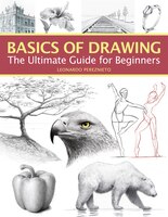 Basics Of Drawing: The Ultimate Guide For Beginners