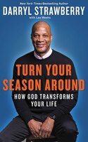 Turn Your Season Around: How God Transforms Your Life