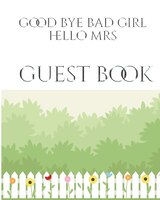 Bridal Shower Creative  Guest Book Good Bye Bad Girl Hello Mrs