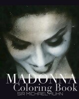 Madonna  Iconic Portrait Coloring Book Sir Michael Huhn
