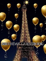 Paris Eiffel Tower Birthday  Gold  Ballon Blank Guest Book