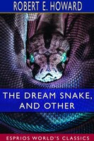 The Dream Snake, And Other (esprios Classics)