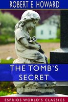 The Tomb's Secret (esprios Classics)