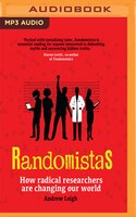 Randomistas: How Radical Researchers Are Changing Our World