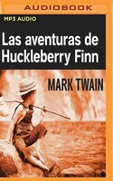 Las Aventuras De Huckleberry Finn (narración En Castellano)