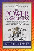 The Power Of Awareness (condensed Classics): The Extraordinary Guide To Your Limitless Potential-now In A Special Condensation