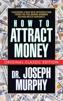 How To Attract Money (original Classic Edition)