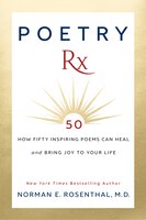 Poetry Rx: How 50 Inspiring Poems Can Heal And Bring Joy To Your Life
