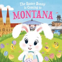 The Easter Bunny Is Coming To Montana