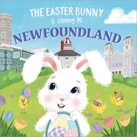 The Easter Bunny Is Coming To Newfoundland