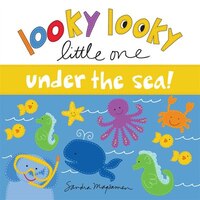Looky Looky Little One Under The Sea