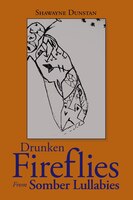 Drunken Fireflies From Somber Lullabies