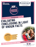 Evaluating Conclusions In Light Of Known Facts