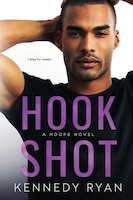 Hook Shot: A HOOPS Novel