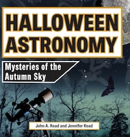 Halloween Astronomy: Mysteries of the Autumn Sky
