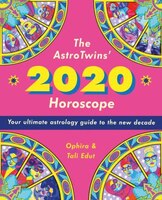 The Astrotwins' 2020 Horoscope: Your Ultimate Astrology Guide To The New Decade