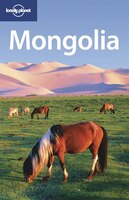 Lonely Planet Mongolia 5th Ed.: 5th edition