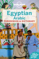 Lonely Planet Egyptian Arabic Phrasebook & Dictionary 4th Ed.: 4th Edition