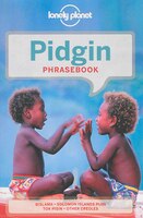 Lonely Planet Pidgin Phrasebook & Dictionary 4th Ed.: 4th Edition