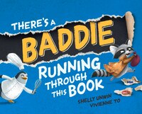 There's a Baddie Running Through This Book