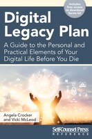Digital Legacy Plan: A guide to the personal and practical elements of your digital life before you die