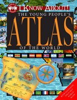 I Know About! The Young People's Atlas of the World